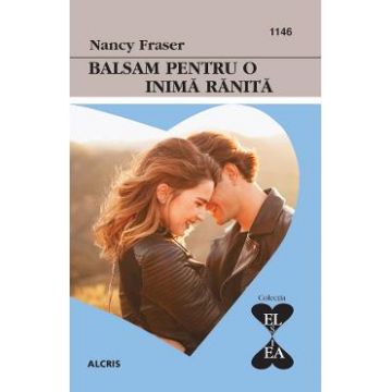 Balsam pentru o inima ranita - Nancy Fraser