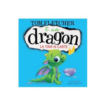 E un dragon la tine-n carte - Tom Fletcher