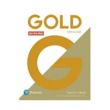 Gold New Edition B1+ Pre-First Teacher's Book - Clementine Annabell, Louise Manicolo, Rawdon Wyatt