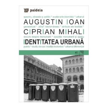 Identitatea urbana - Augustin Ioan, Ciprian Mihali
