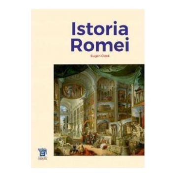 Istoria Romei - Eugen Cizek