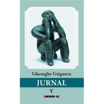 Jurnal Vol.5 - Gheorghe Grigurcu