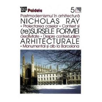 (Re)sursele formei arhitecturale - Nicholas Ray