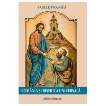 Romania si Biserica Universala - Vasile Vranau