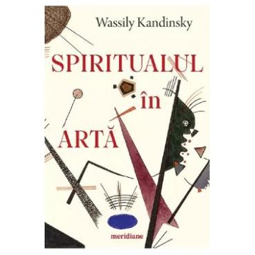 Spiritualul in arta - Wassily Kandinsky