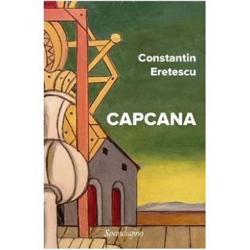 Capcana - Constantin Eretescu