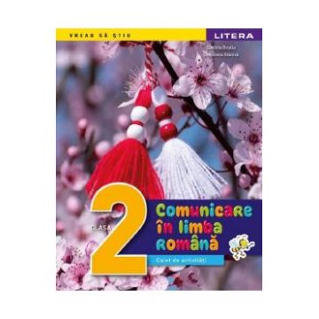 Comunicare in limba romana - Clasa 2 - Caiet de activitati - Daniela Besliu, Nicoleta Stanica
