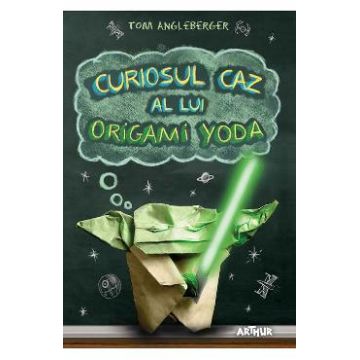 Curiosul caz al lui Origami Yoda - Tom Angleberger