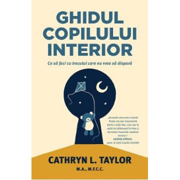 Ghidul copilului interior - Cathryn L. Taylor