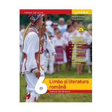 Limba si literatura romana - Clasa 6 - Teste si fise de lucru - Marilena Pavelescu, Raluca Morosanu