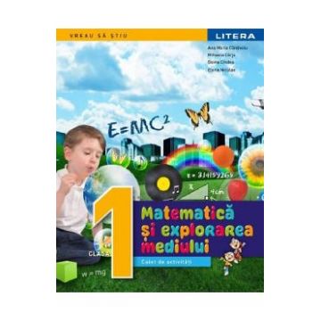Matematica - Clasa 1 - Caiet de activitati - Gabriela Barbulescu, Ana-Maria Canavoiu, Mihaela Carja, Doina Cindea, Elena Niculae