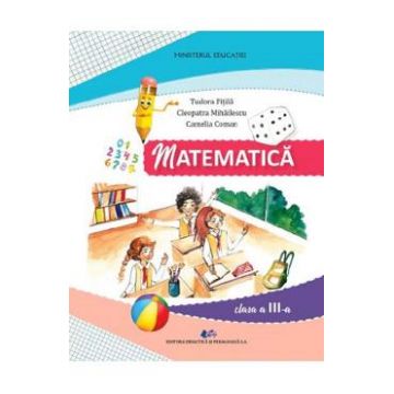 Matematica - Clasa 3 - Manual - Tudora Pitila, Cleopatra Mihailescu,Camelia Coman