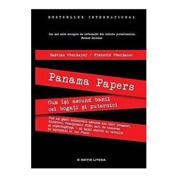 Panama Papers. Cum isi ascund banii cei bogati si puternici - Bastian Obermayer, Frederik Obermaier