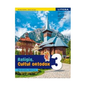 Religie. Cultul ortodox - Clasa 3 - Manual - Mihaela Guicin