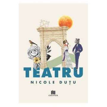 Teatru - Nicole Dutu