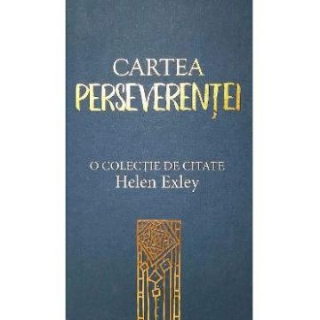 Cartea Perseverentei - Helen Exley