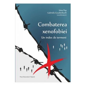Combaterea xenofobiei: Un index de termeni - Irina Pop, Gabriela Goudenhooft