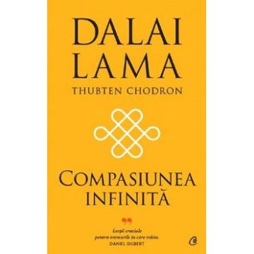 Compasiunea infinita - Dalai Lama , Thubten Chodron