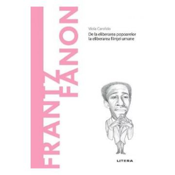 Descopera filosofia. Frantz Fanon - Viola Carofalo