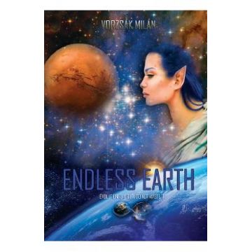 Endless earth. Evolution is a gift. Do not waste it - Vorzsak Milan