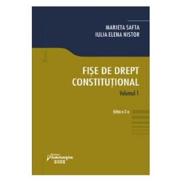 Fise de drept constitutional Vol.1 Ed.2 - Marieta Safta, Iulia Elena Nistor