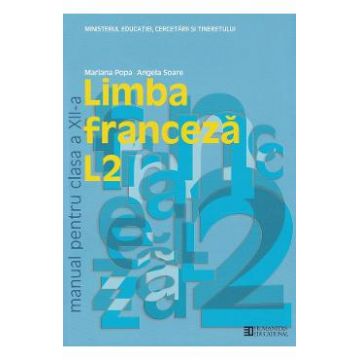 Limba franceza. Limba moderna 2 - Clasa 12 - Manual - Mariana Popa, Angela Soare