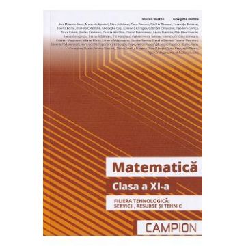 Matematica - Clasa 11 - Filiera tehnologica: servicii, resurse si tehnic - Marius Burtea, Georgeta Burtea