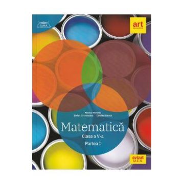 Matematica - Clasa 5 Partea 1 - Traseul albastru - Marius Perianu, Stefan Smarandoiu, Catalin Stanica
