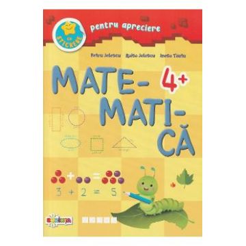 Matematica cu stickere pentru apreciere 4 ani+ - Petru Jelescu, Raisa Jelescu, Inesa Tautu