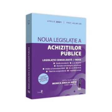 Noua legislatie a achizitiilor publice. Aprilie 2021 - Monica Amalia Ratiu