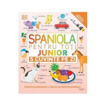 Spaniola pentru toti: Junior. 5 cuvinte pe zi