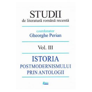 Studii de literatura romana recenta Vol.3 - Gheorghe Perian