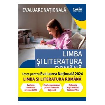 Evaluare nationala 2024. Limba si literatura romana - Andreea Nistor, Ileana Popescu, Luminita Preda, Anca Serban