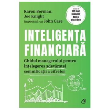 Inteligenta financiara - Karen Berman, Joe Knight, John Case