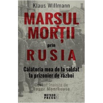 Marsul mortii prin Rusia - Klaus Willmann