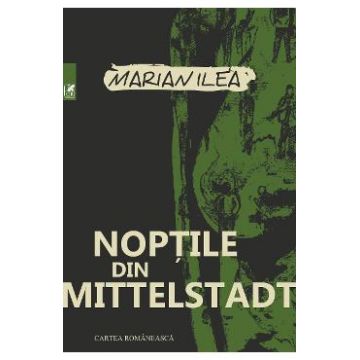 Noptile din Mittelstadt - Marian Ilea
