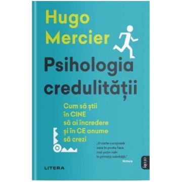 Psihologia credulitatii - Hugo Mercier