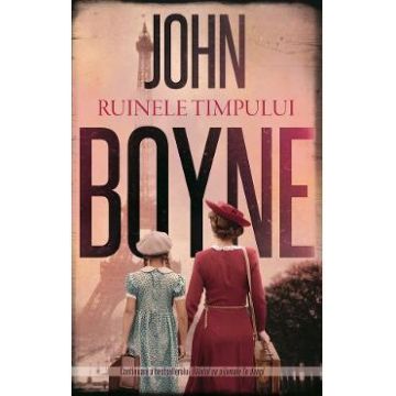 Ruinele timpului - John Boyne