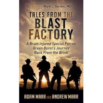 Tales From the Blast Factory - Andrew Marr, Adam Marr