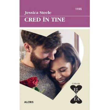 Cred in tine - Jessica Steele