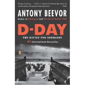 D-Day. The Battle for Normandy - Antony Beevor