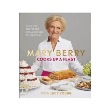 Mary Berry Cooks Up A Feast - Mary Berry, Lucy Young