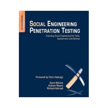 Social Engineering Penetration Testing - Gavin Watson, Andrew Mason, Richard Ackroyd