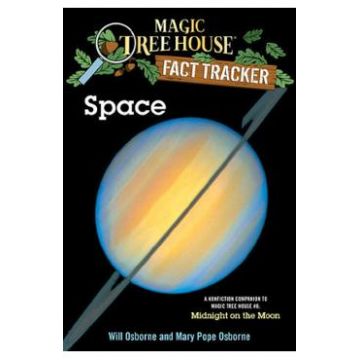 Space. A Nonfiction Companion to Magic Tree House #8 - Mary Pope Osborne, Will Osborne