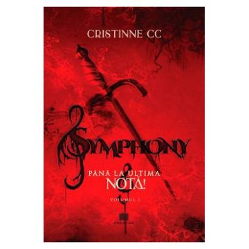Symphony. Vol.1: Pana la ultima nota - Cristinne C.C.