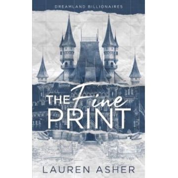 The Fine Print. Dreamland Billionaires #1 - Lauren Asher