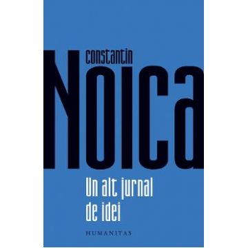 Un alt jurnal de idei - Constantin Noica