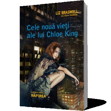 Cele nouă vieţi ale lui Chloe King. Răpirea (vol. II)