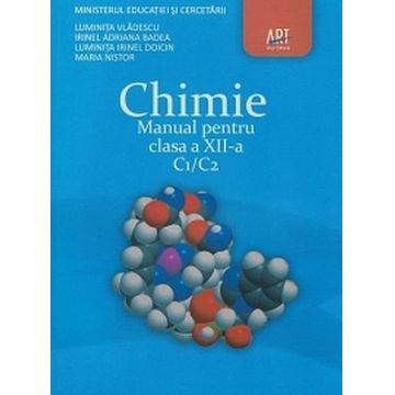 Chimie C1/C2. Manual pentru clasa a XII-a