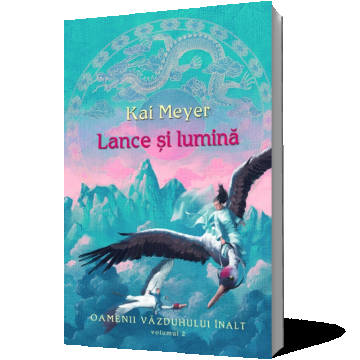 Lance şi lumină (vol.2 seria Oamenii Văzduhului Înalt)
